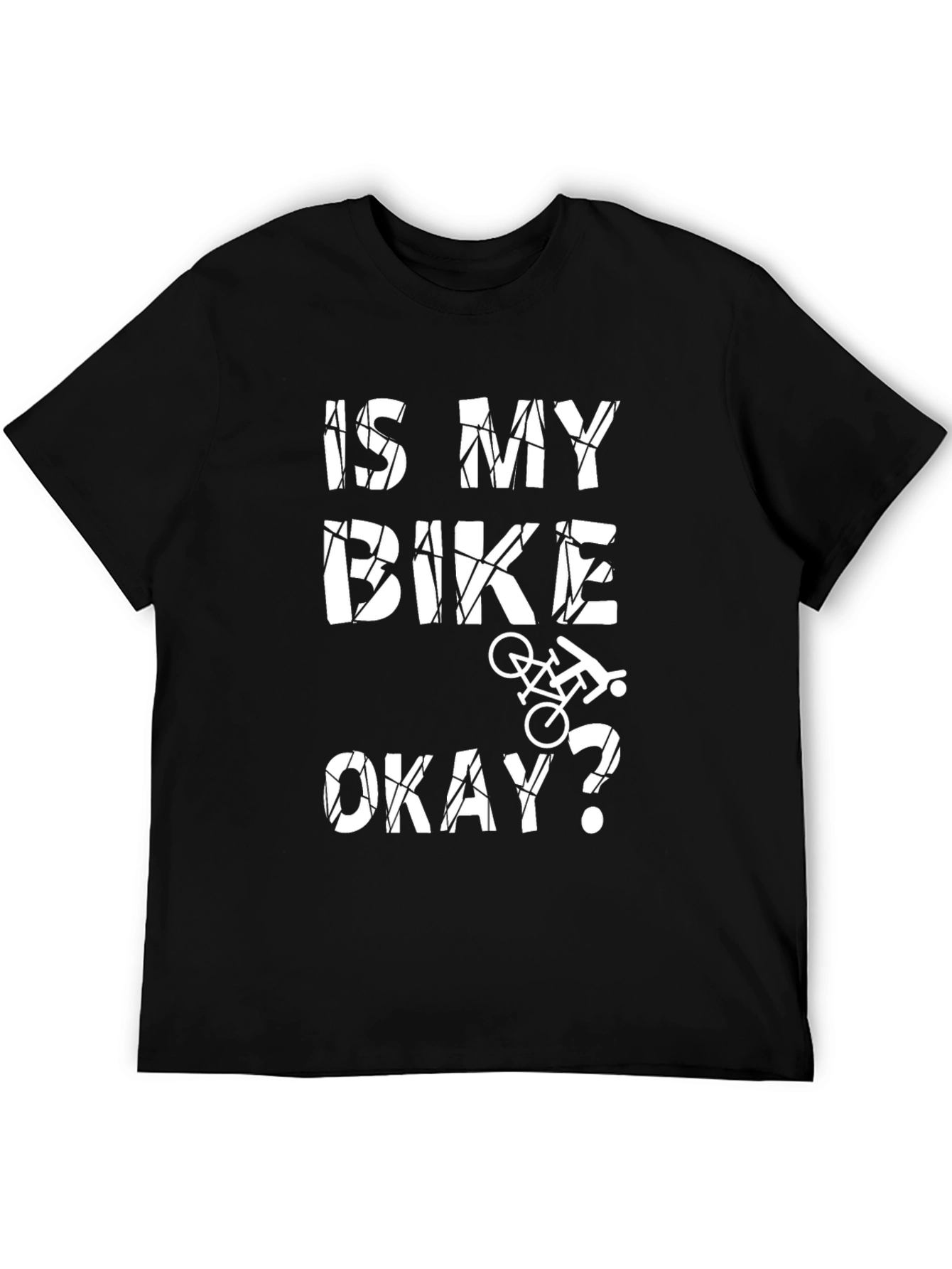 Is My Bike Okay? Graphic Tee