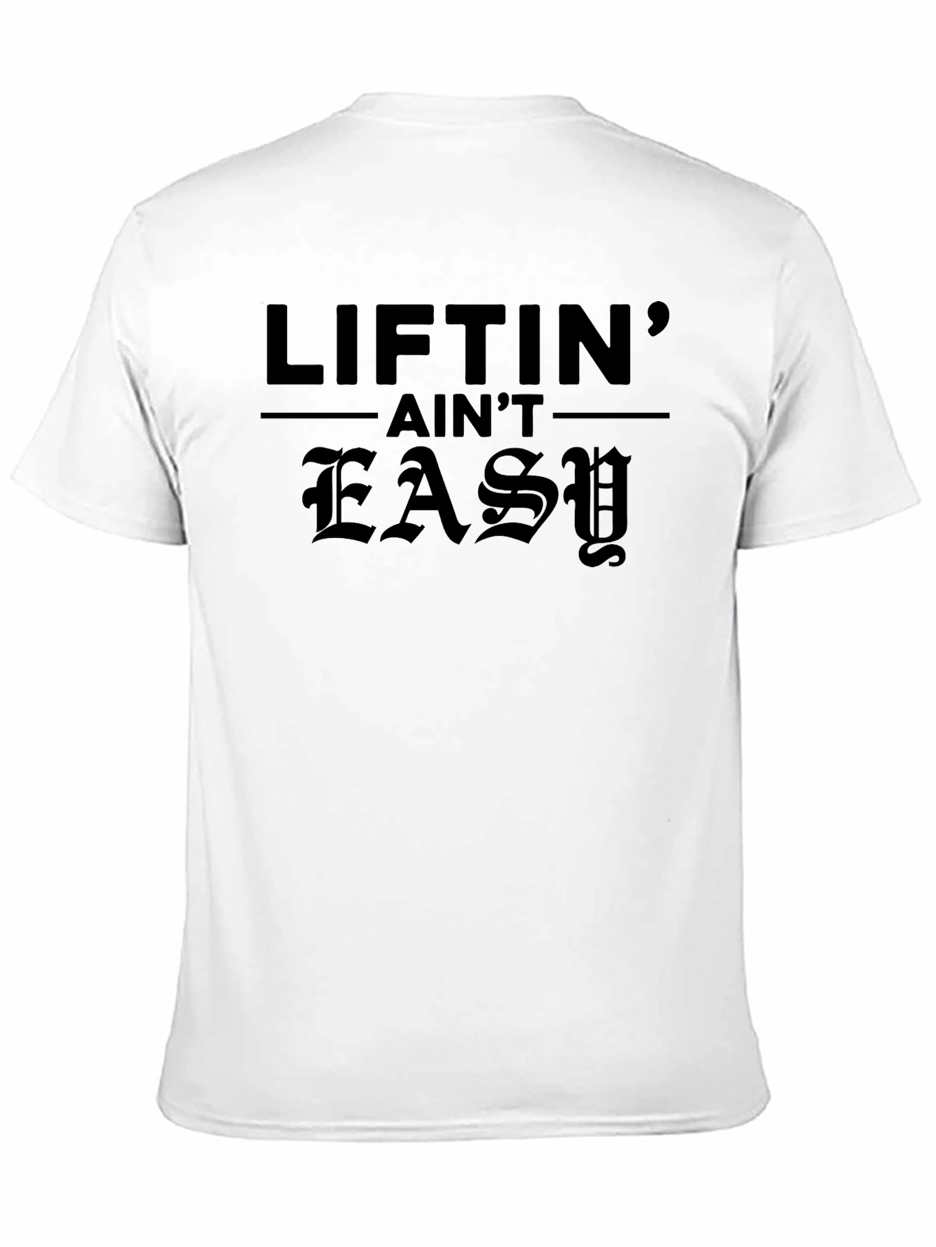 Liftin Aint Easy Graphic T-Shirt - Black