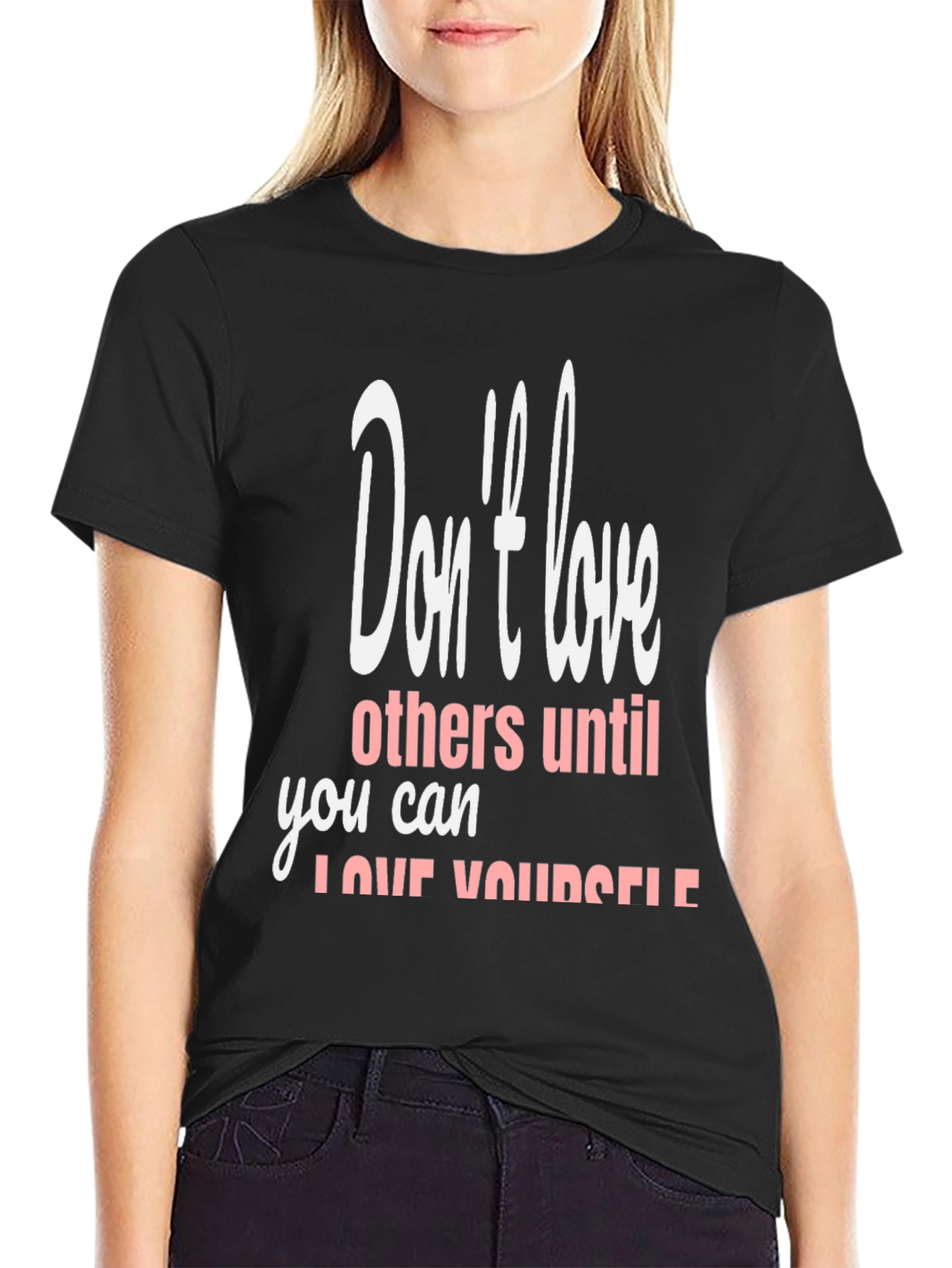 Black T-Shirt with Inspirational Love Yourself Design