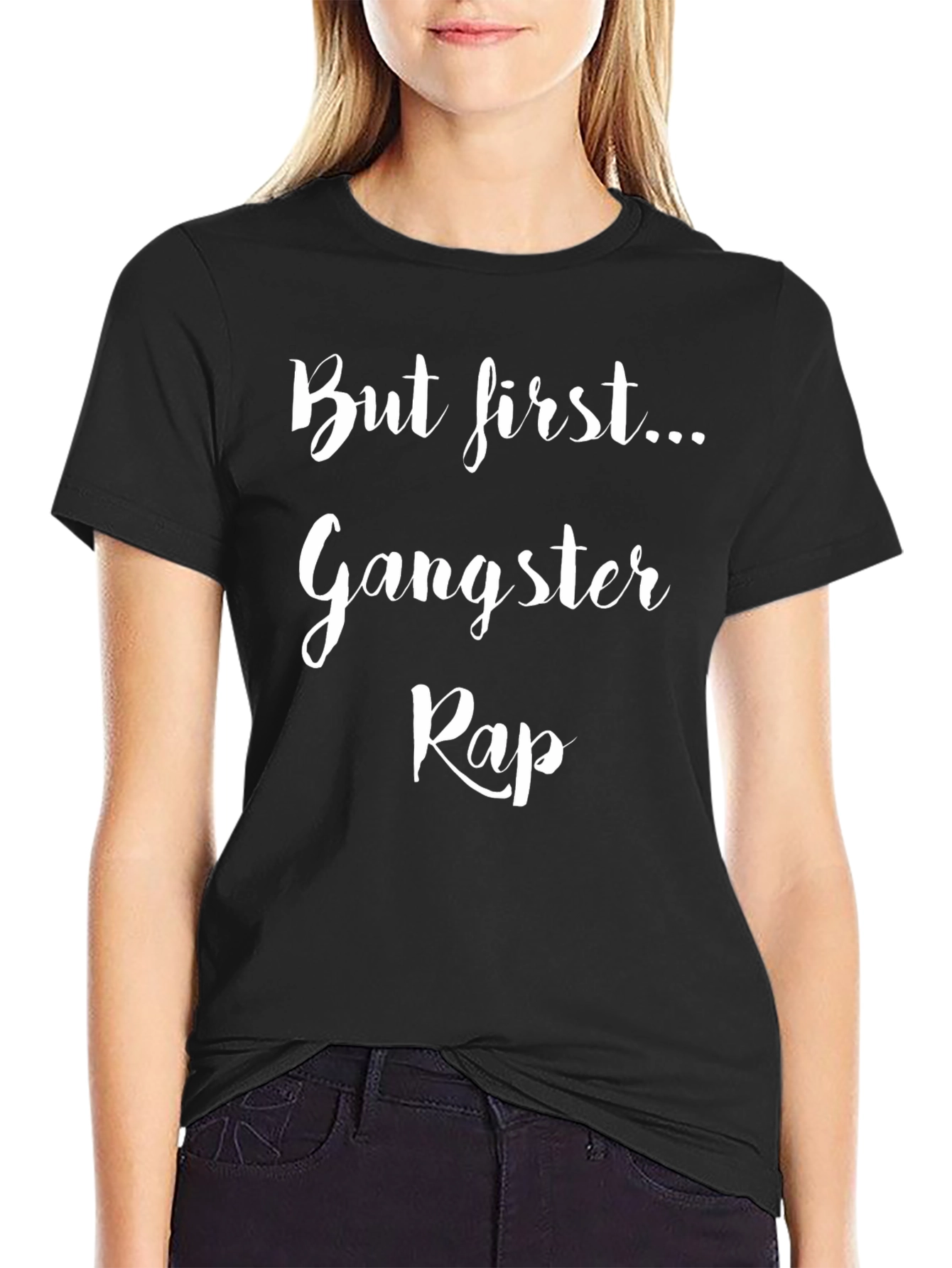 But First... Gangster Rap T-Shirt