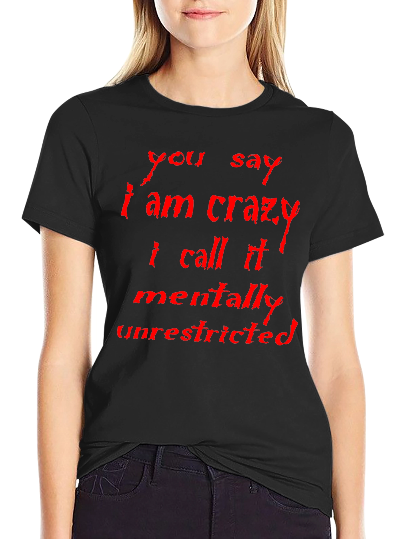 Crazy? Mentally Unrestricted Graphic Tee