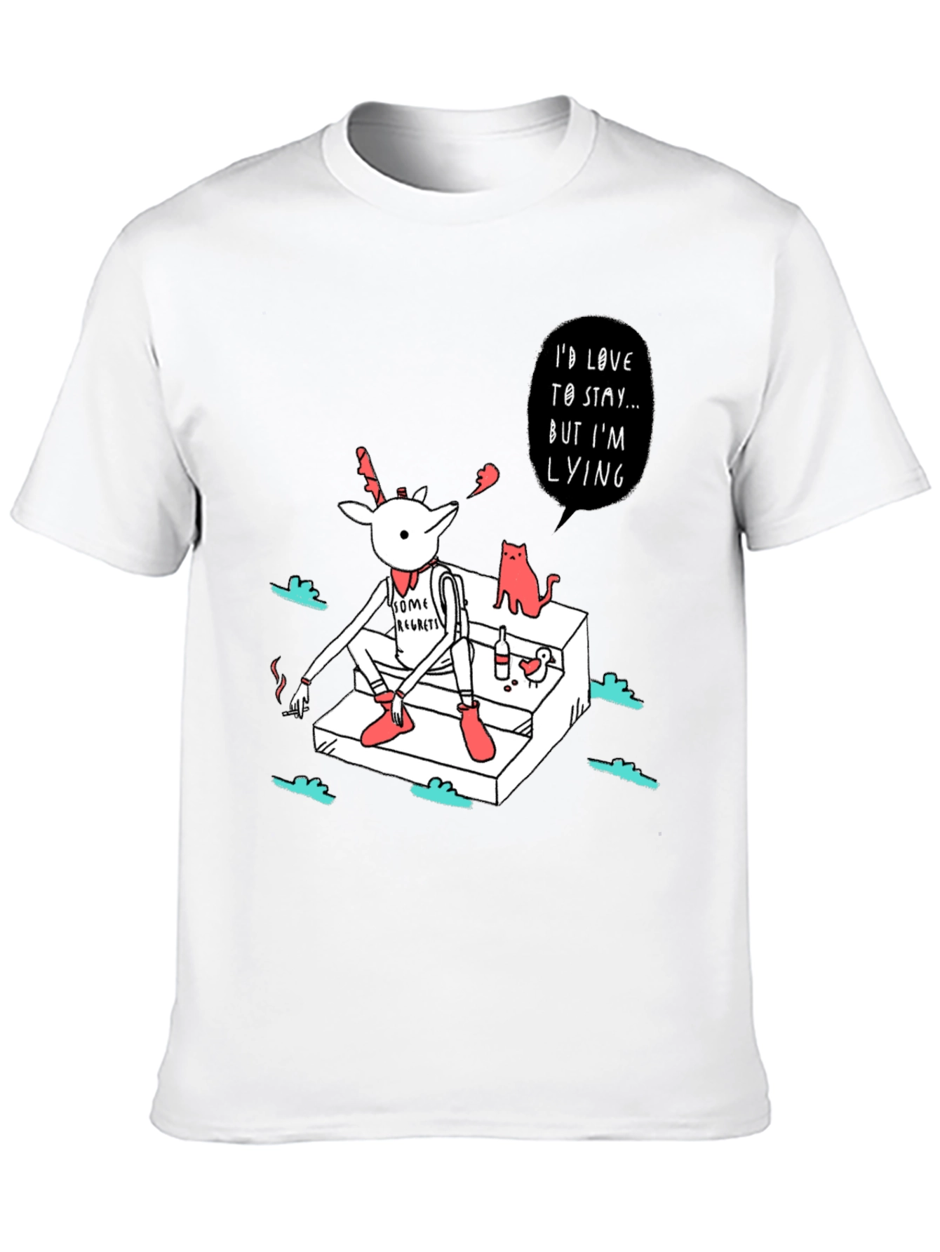 Regretful Deer T-Shirt: Id Love to Stay