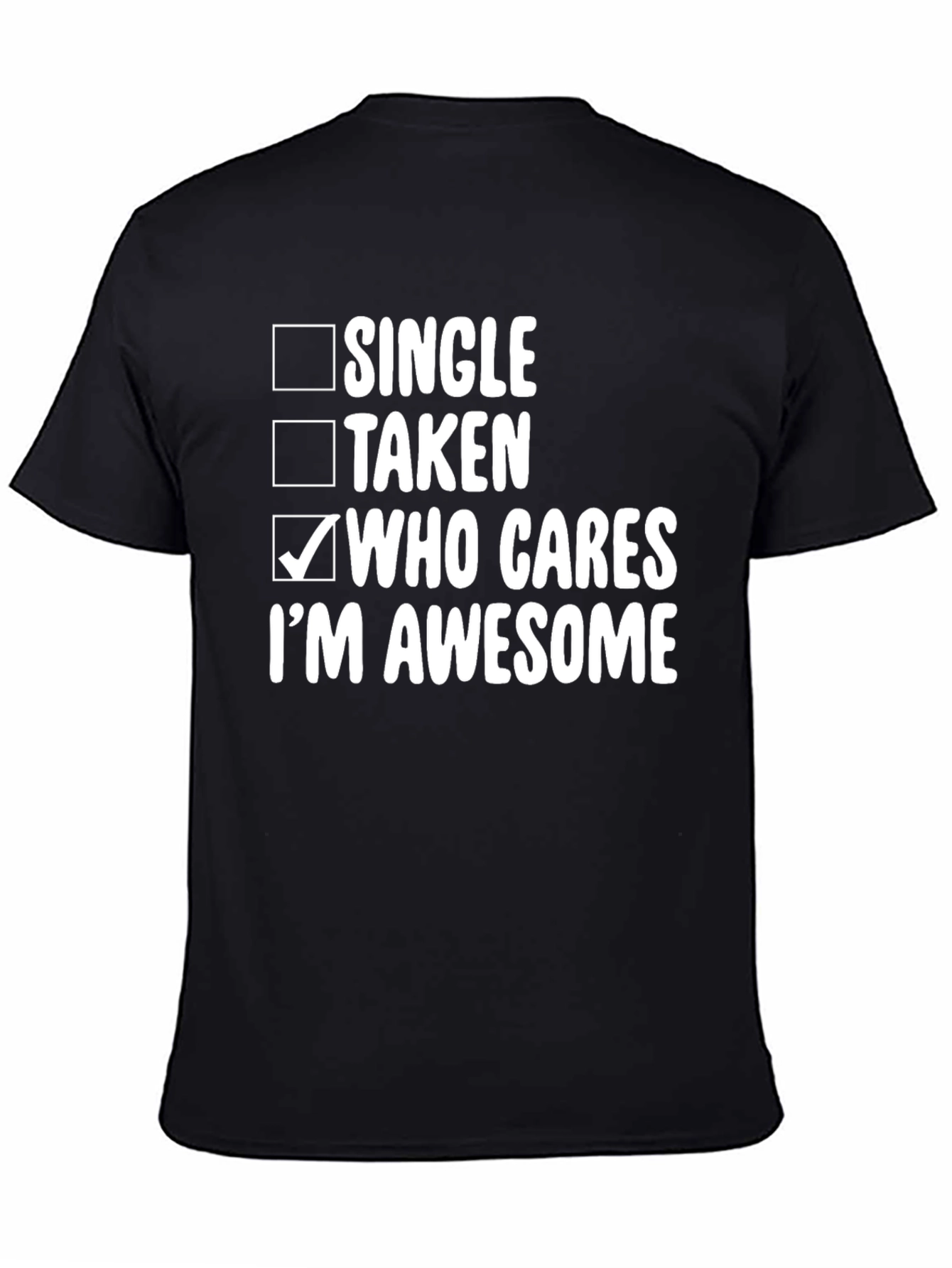Who Cares Im Awesome T-Shirt