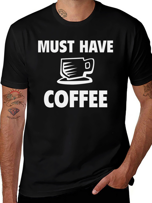 Must Have Coffee Graphic T-Shirt