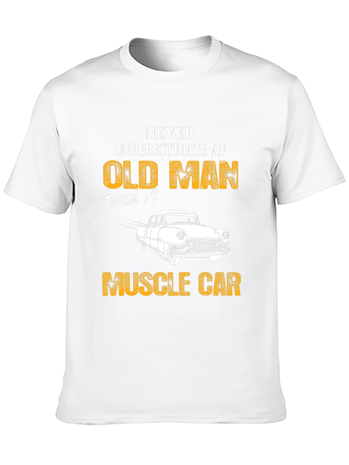 Never Underestimate Old Man Muscle Car T-Shirt