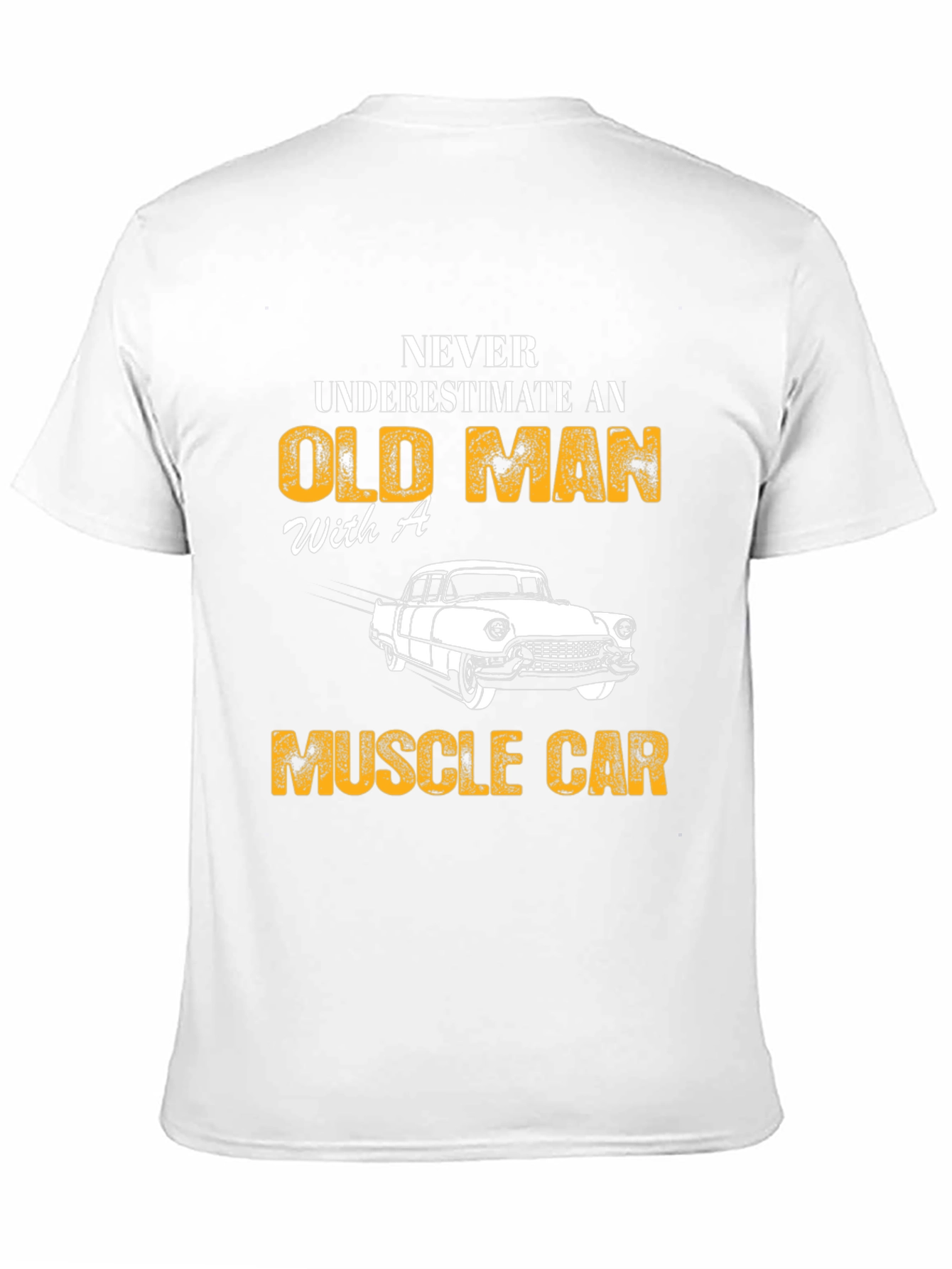 Never Underestimate Old Man Muscle Car T-Shirt