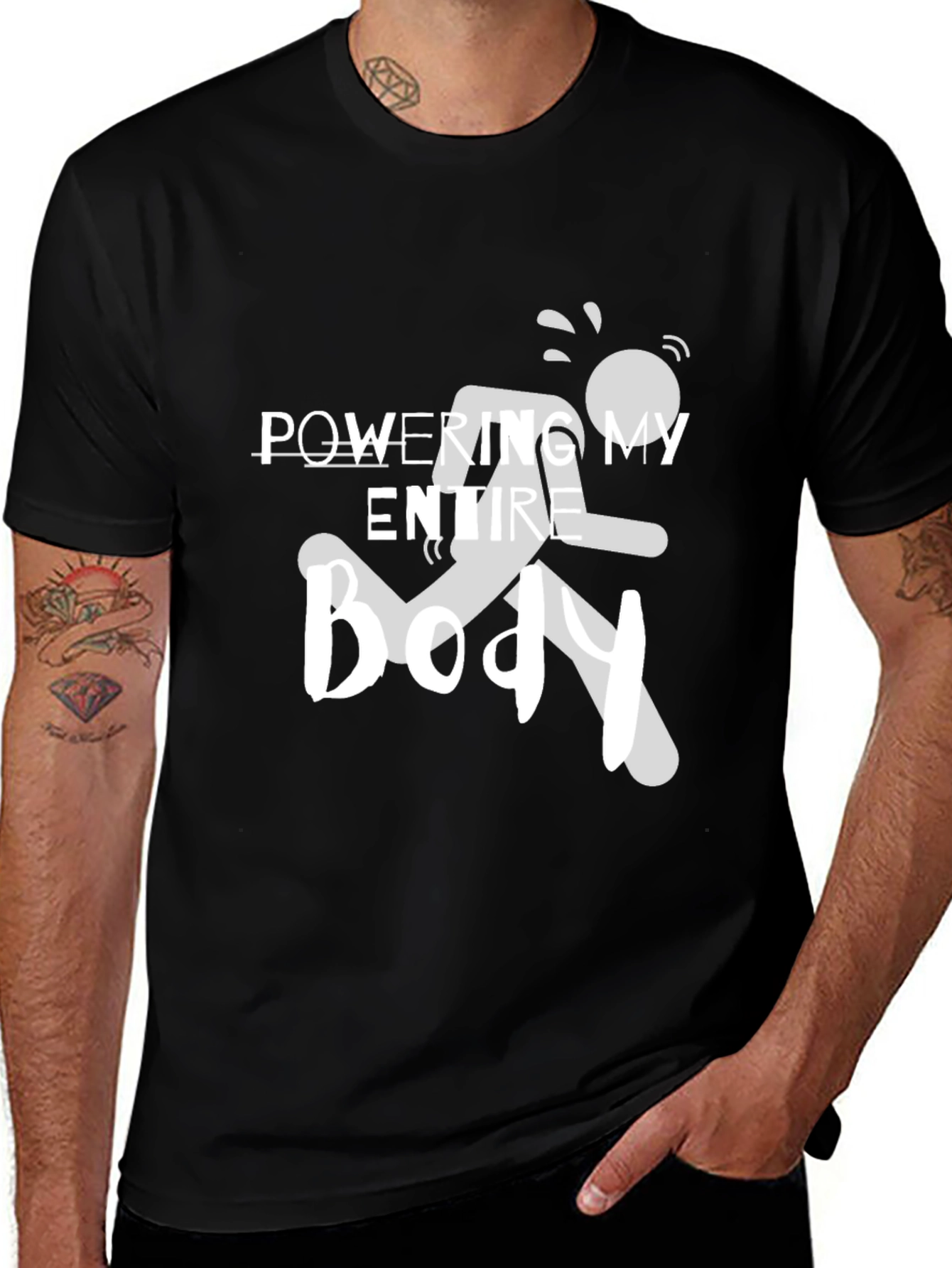 Powering My Entire Body Graphic Tee