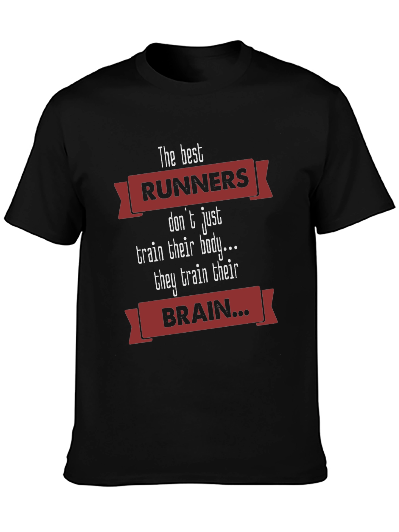Runners Brain T-Shirt - Train Your Mind and Body!