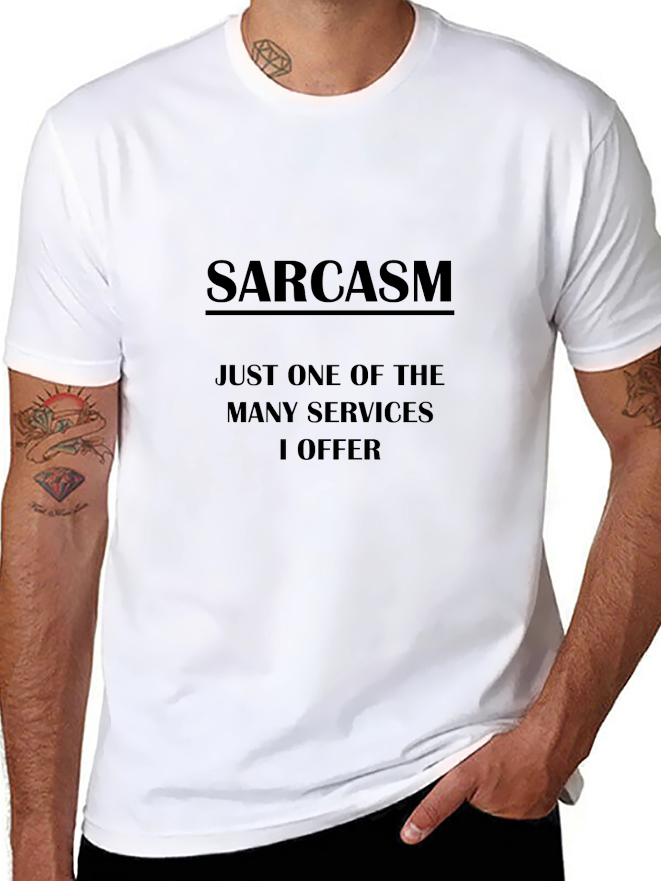 Sarcasm T-Shirt: One of Many Services
