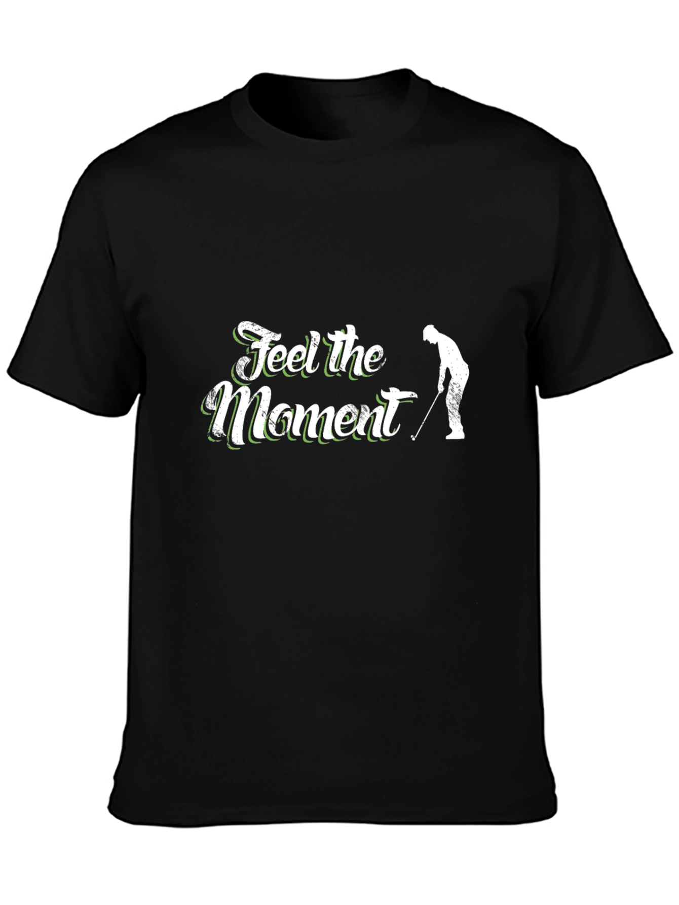 Feel the Moment Golf T-Shirt