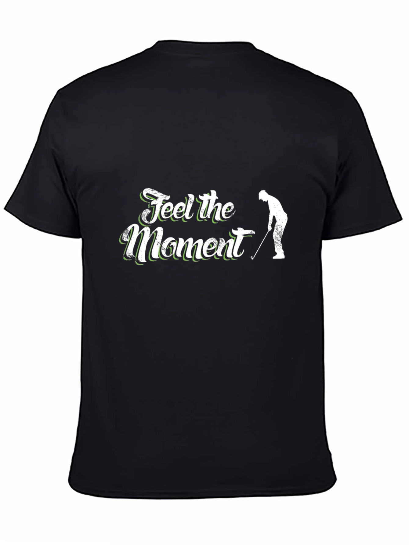 Feel the Moment Golf T-Shirt