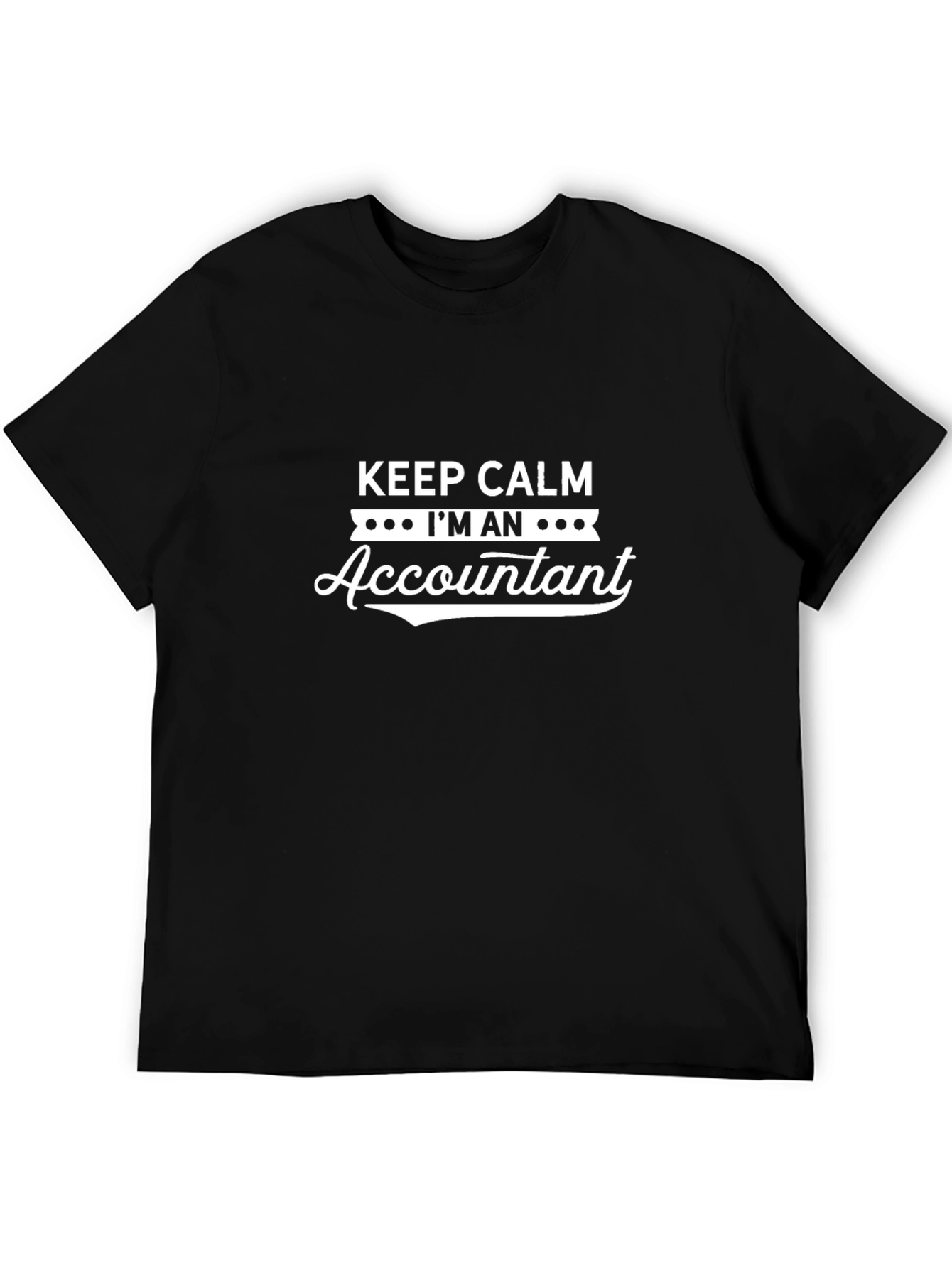 Keep Calm Accountant Tee - Black Cotton Shirt