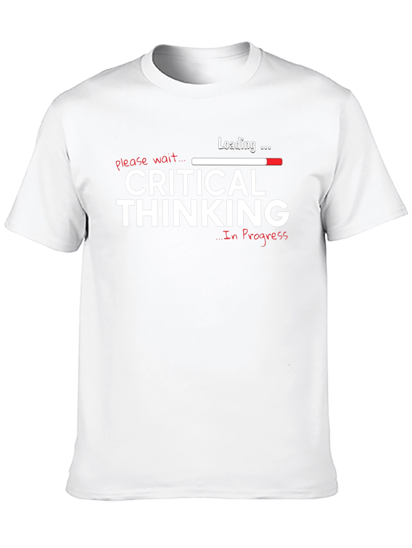 Critical Thinking In Progress Graphic T-Shirt