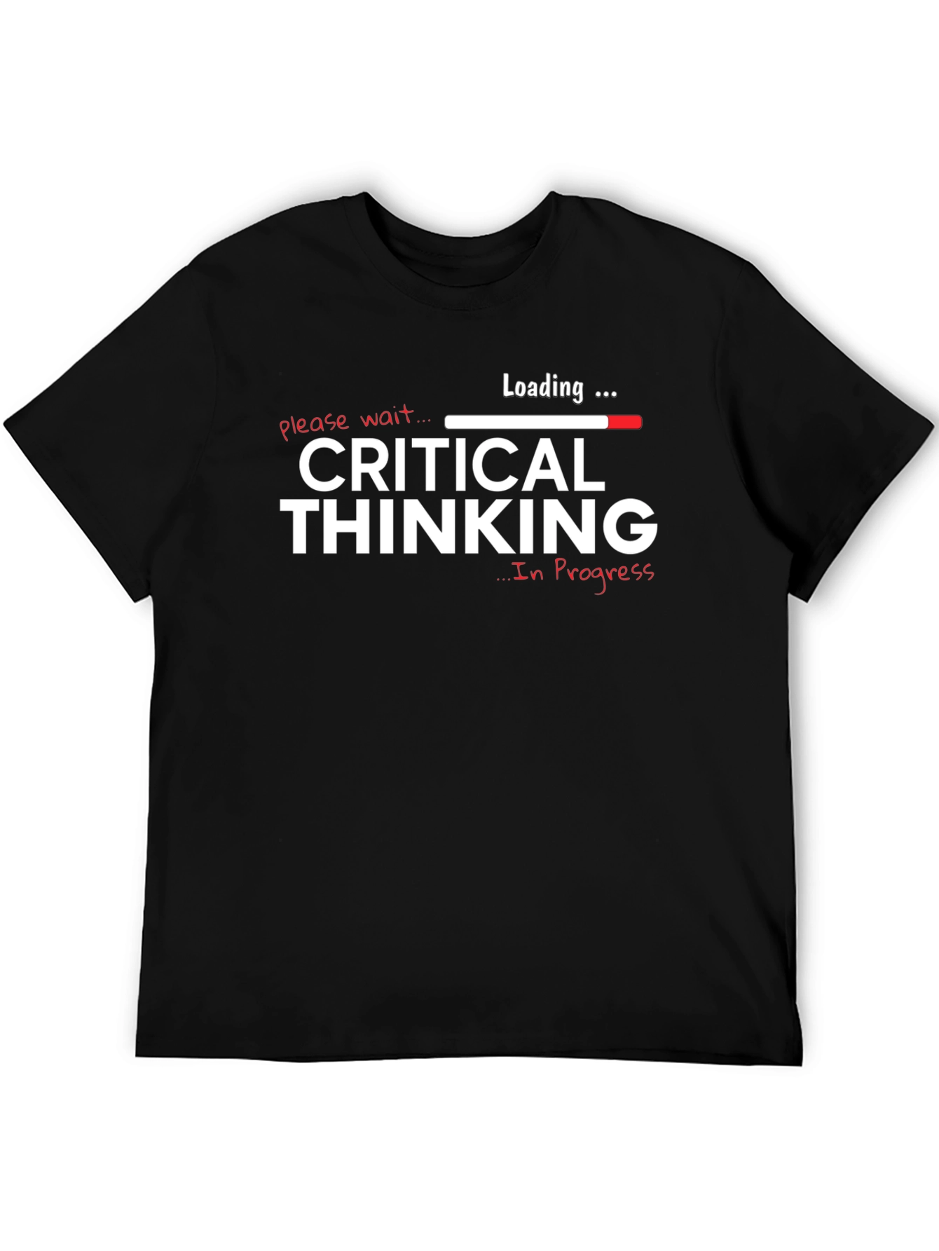 Critical Thinking In Progress Graphic T-Shirt