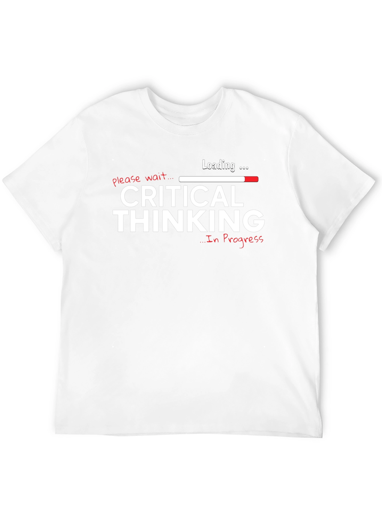 Critical Thinking In Progress Graphic T-Shirt