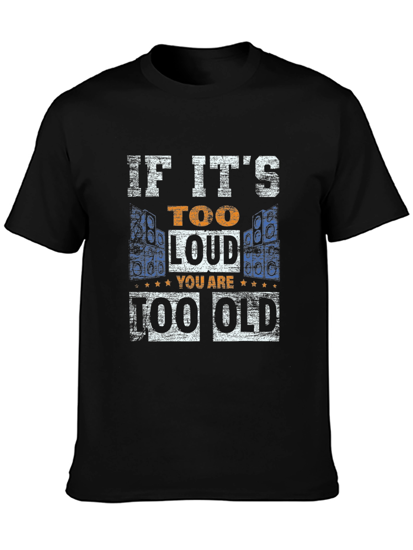 Too Loud Too Old T-Shirt - Black