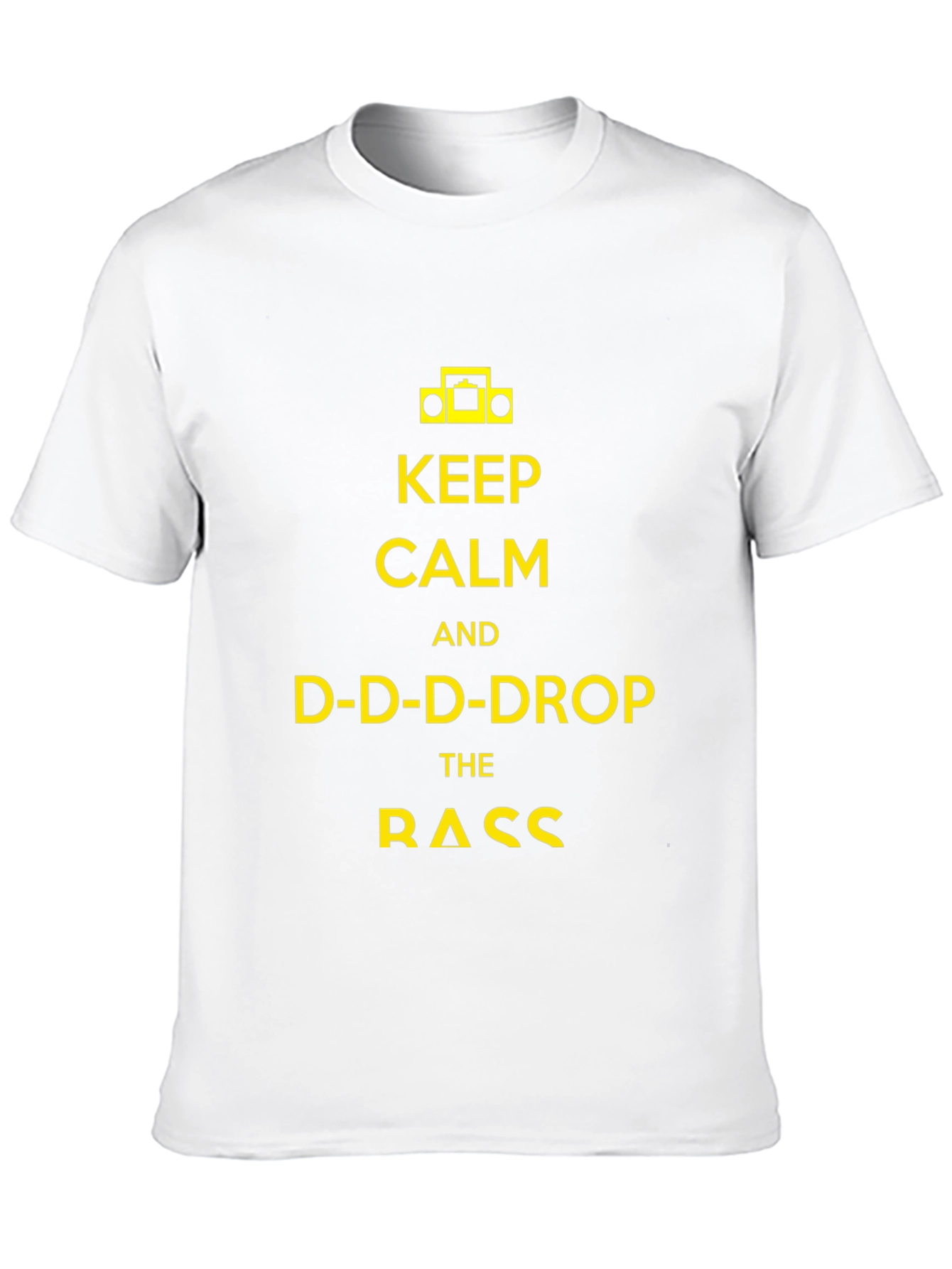 Keep Calm and D-D-D-Drop the Bass T-Shirt