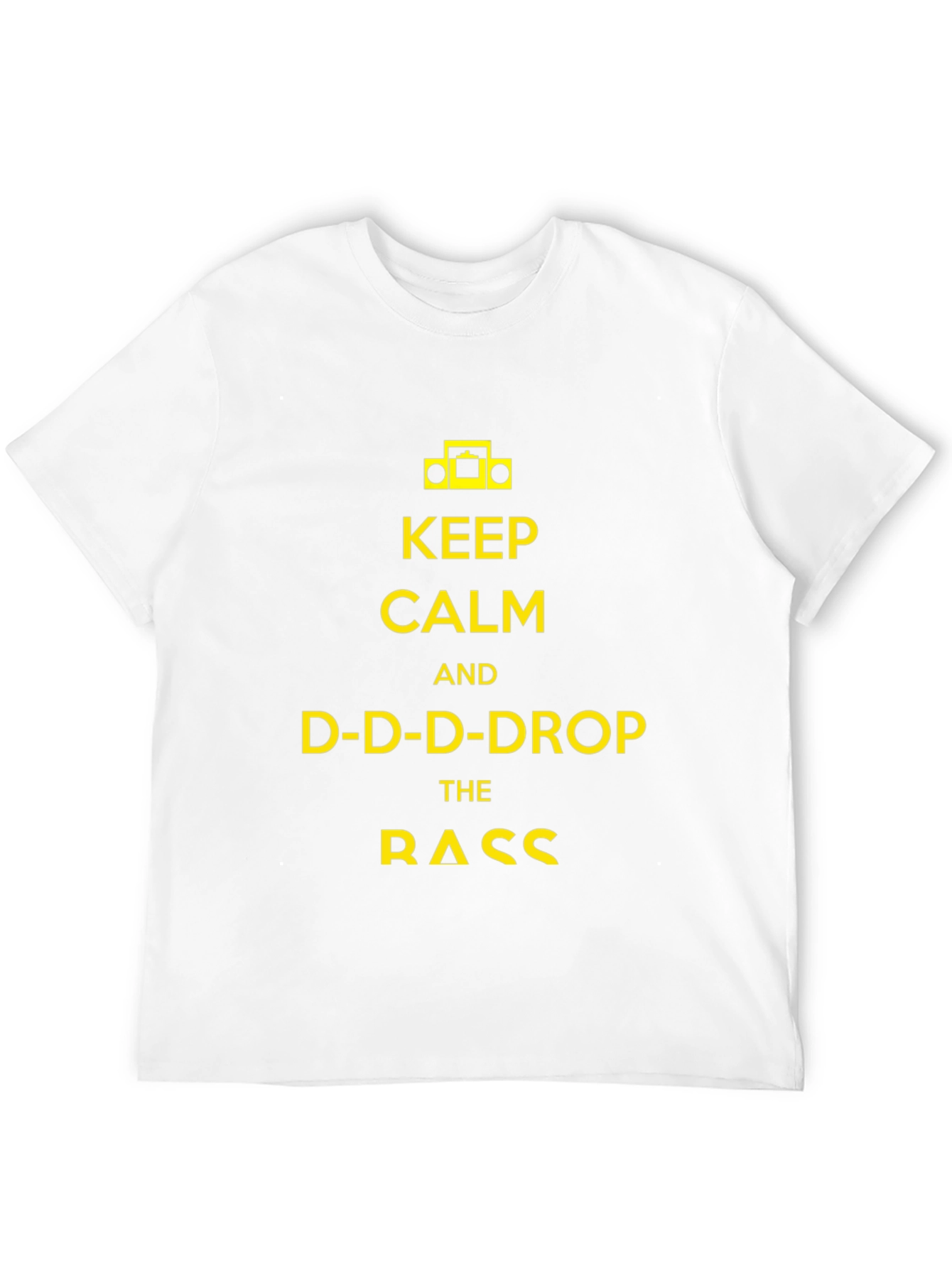 Keep Calm and D-D-D-Drop the Bass T-Shirt