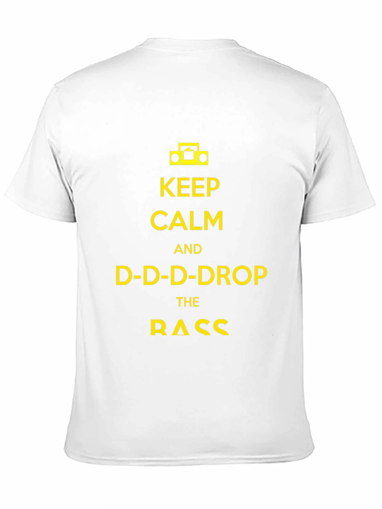 Keep Calm and D-D-D-Drop the Bass T-Shirt