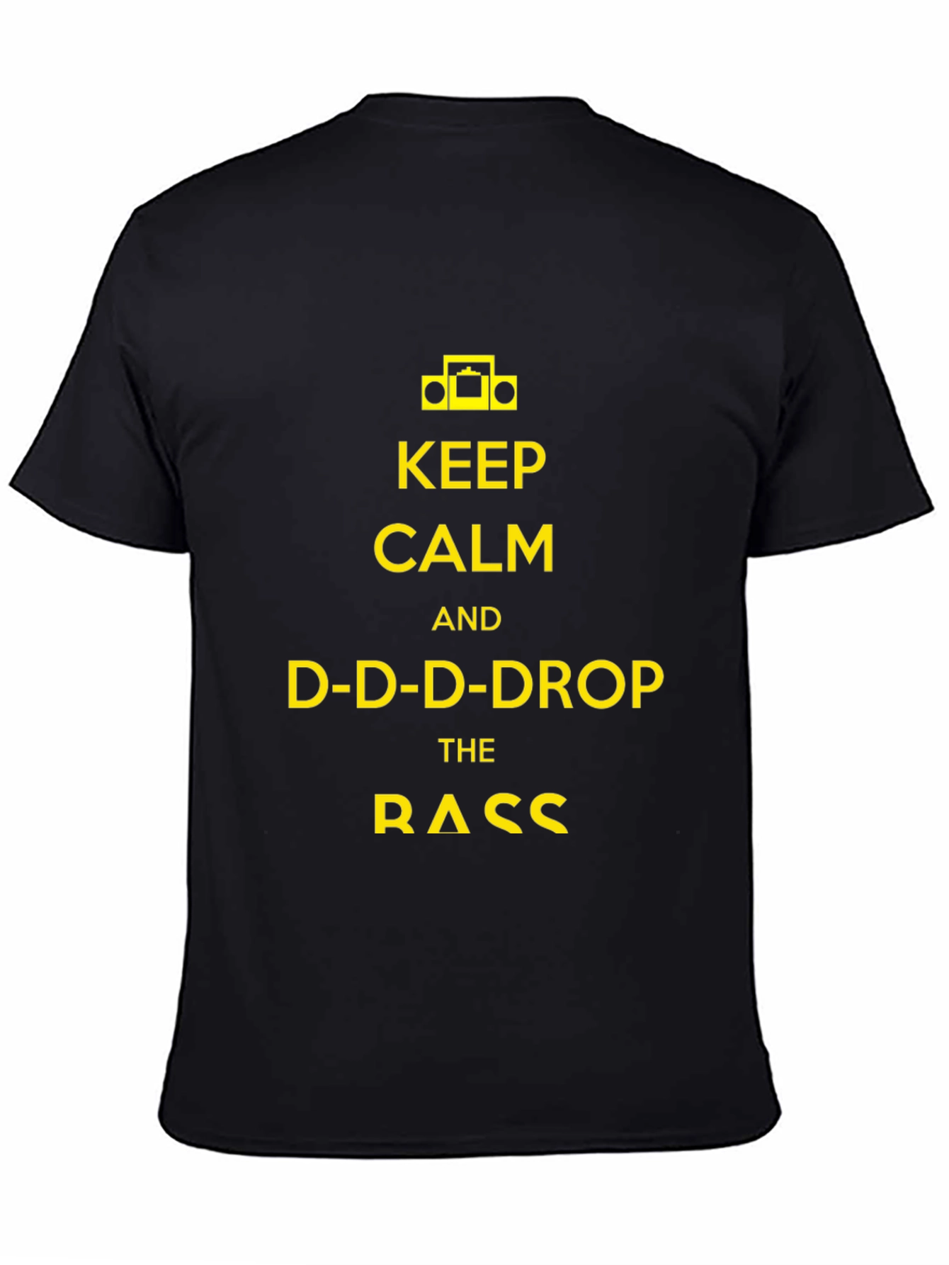 Keep Calm and D-D-D-Drop the Bass T-Shirt