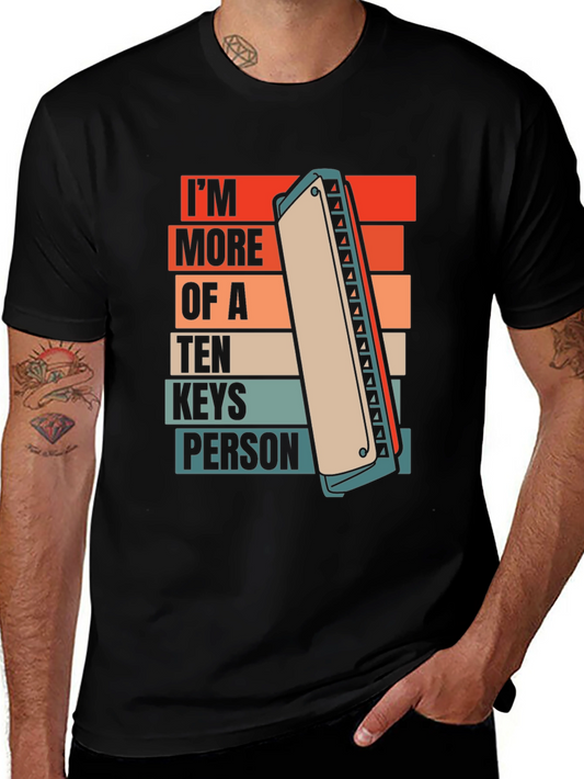Im More of a Ten Keys Person Harmonica T-Shirt