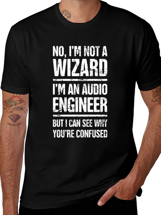 Audio Engineer T-Shirt: Not a Wizard Funny Gift