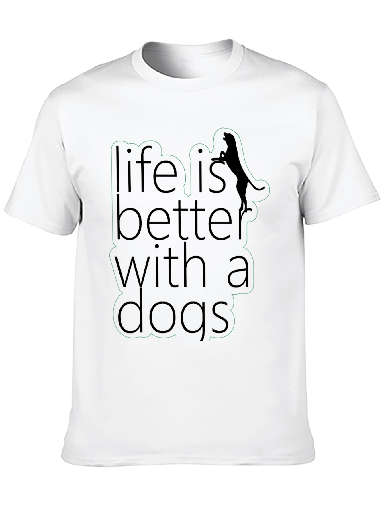 Life is Better With Dogs Black T-Shirt
