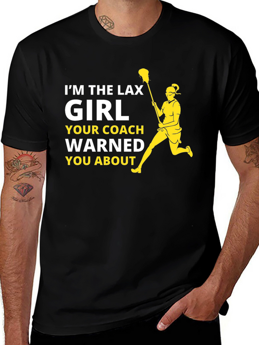 Im the Lax Girl T-Shirt - Lacrosse Player Tee