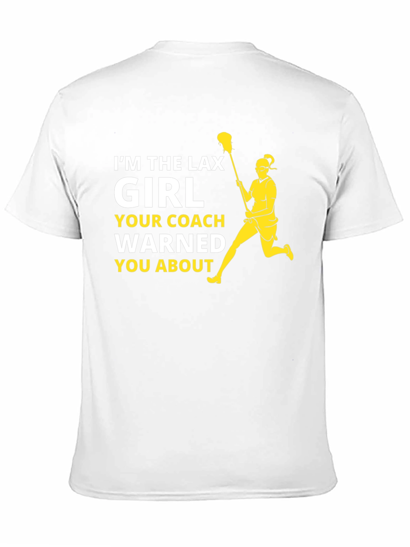 Im the Lax Girl T-Shirt - Lacrosse Player Tee