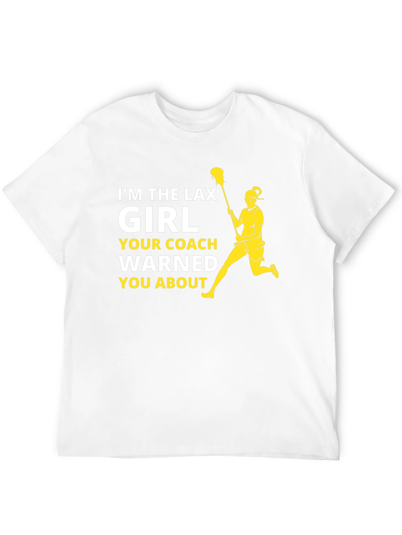 Im the Lax Girl T-Shirt - Lacrosse Player Tee