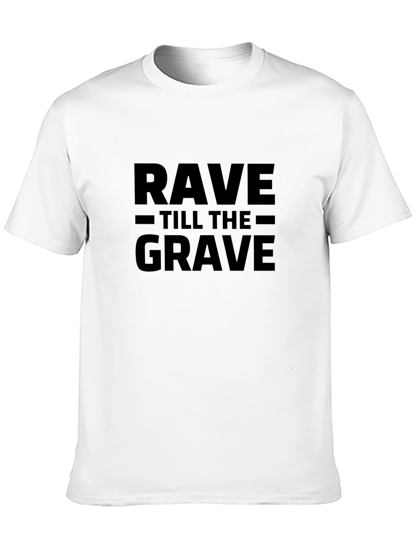 Rave Till The Grave Black T-Shirt