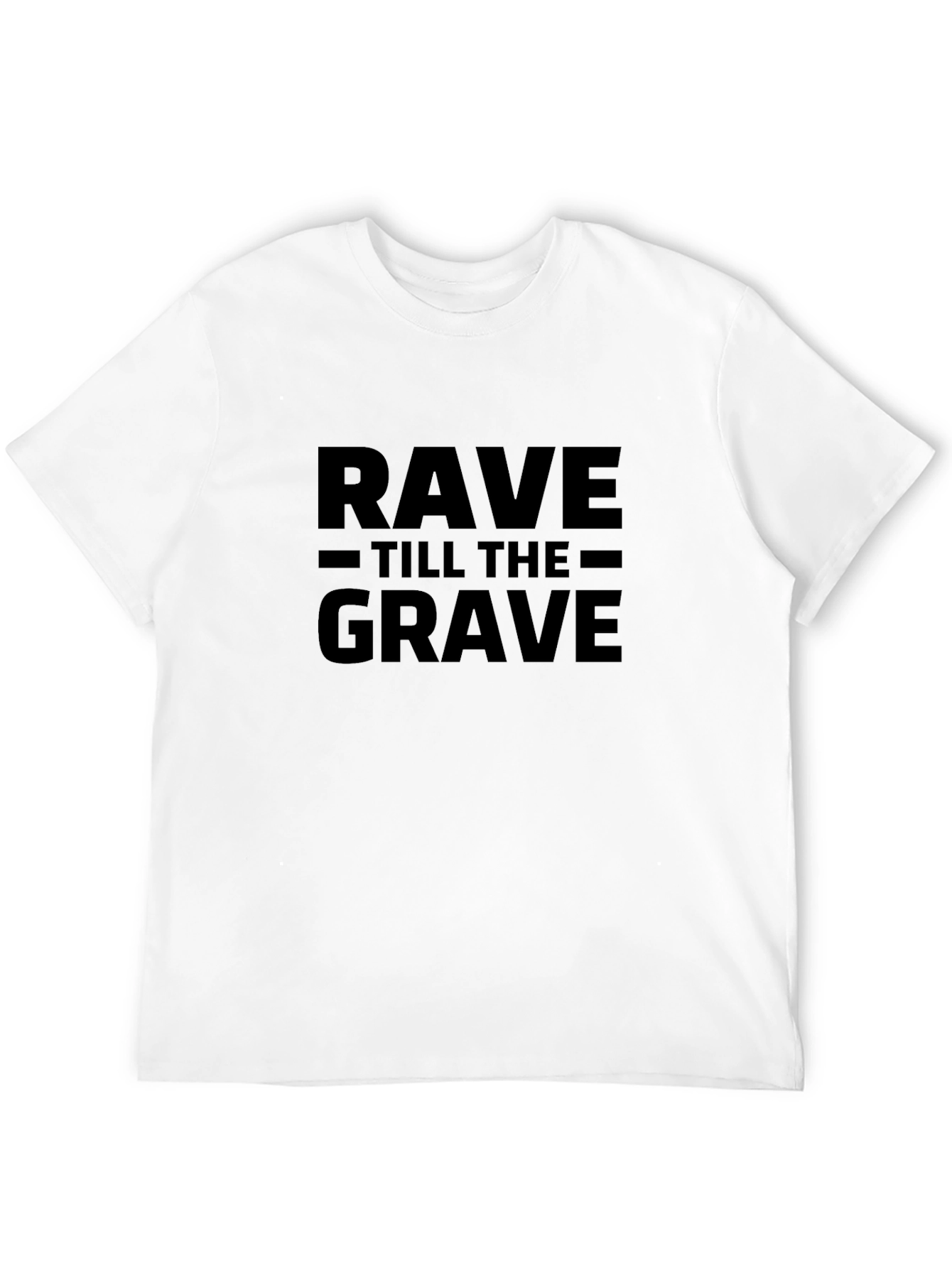 Rave Till The Grave Black T-Shirt