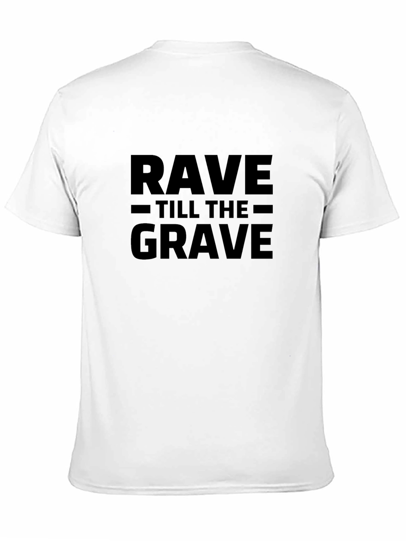 Rave Till The Grave Black T-Shirt
