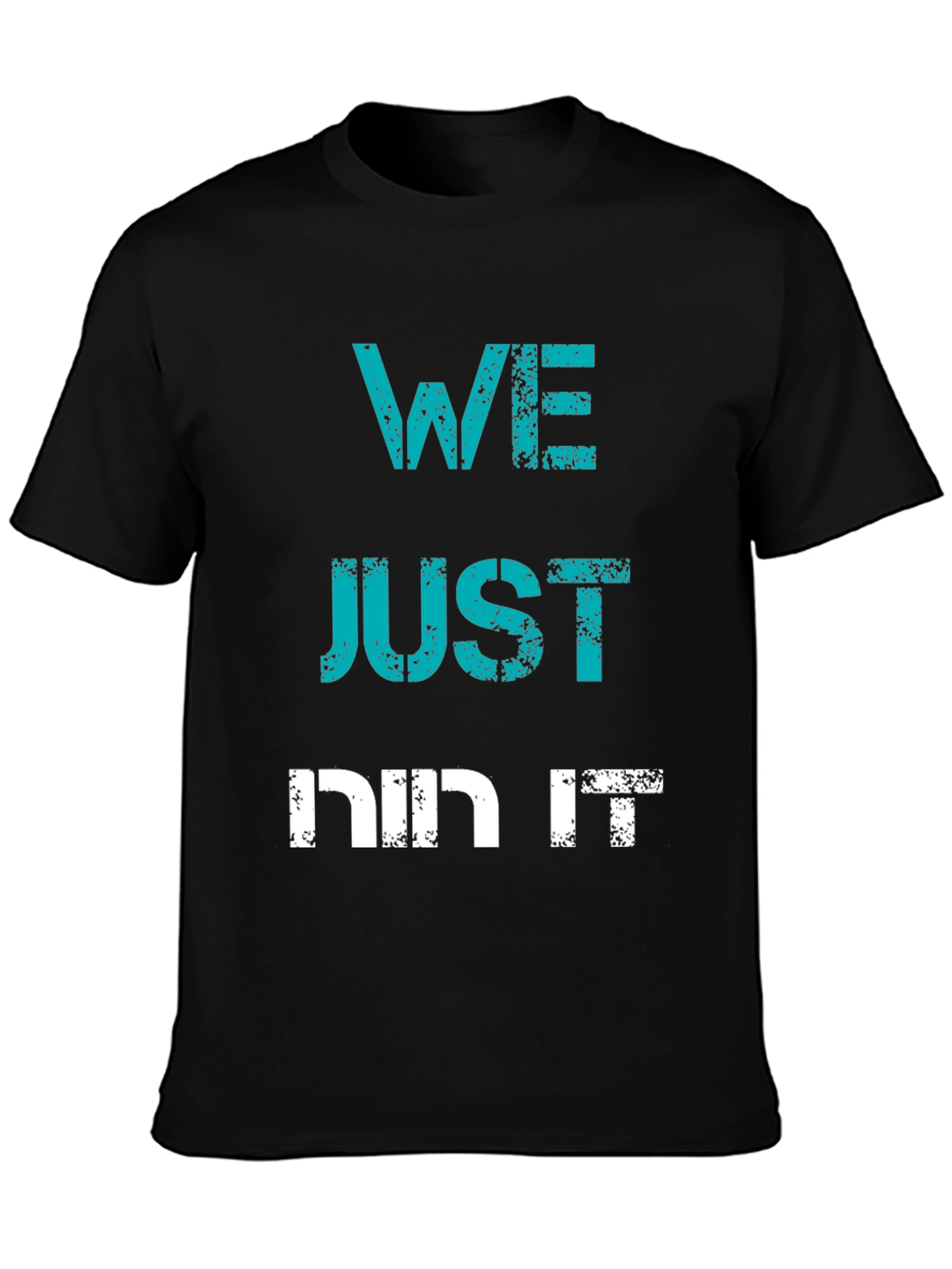 Edgy We Just Did It Graphic Tee