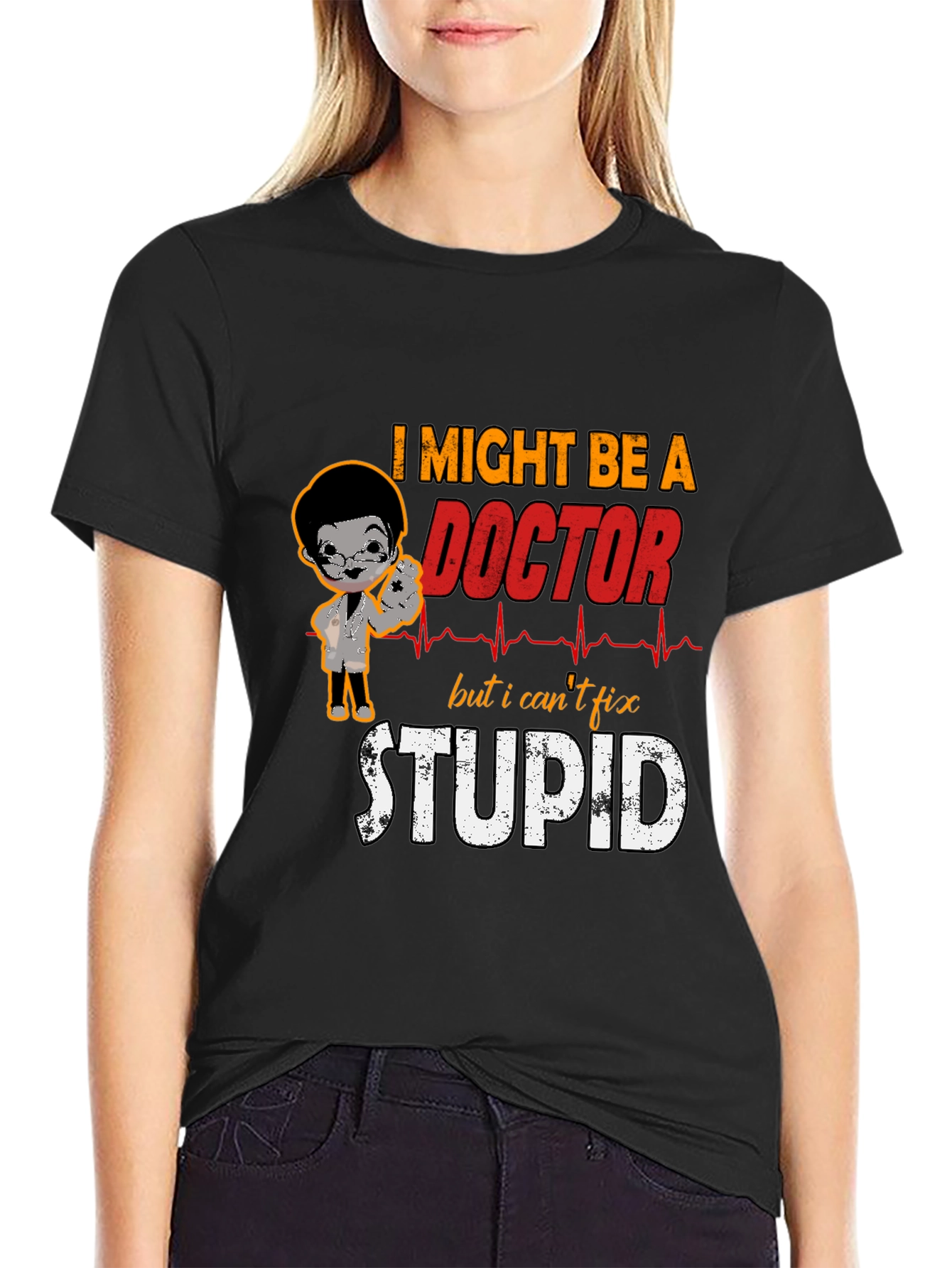 Funny Doctor T-Shirt - Cant Fix Stupid Tee
