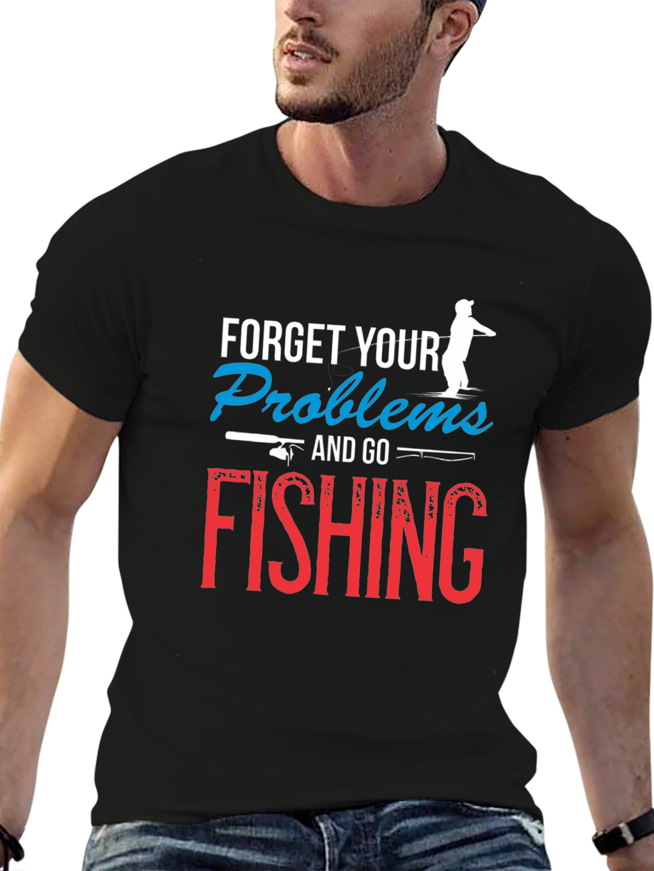 Forget Your Problems Fishing T-Shirt