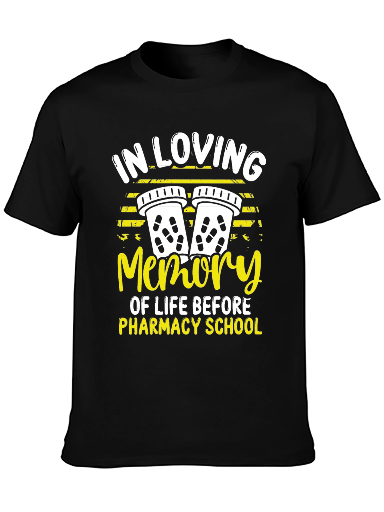 Pharmacy School T-Shirt - In Loving Memory