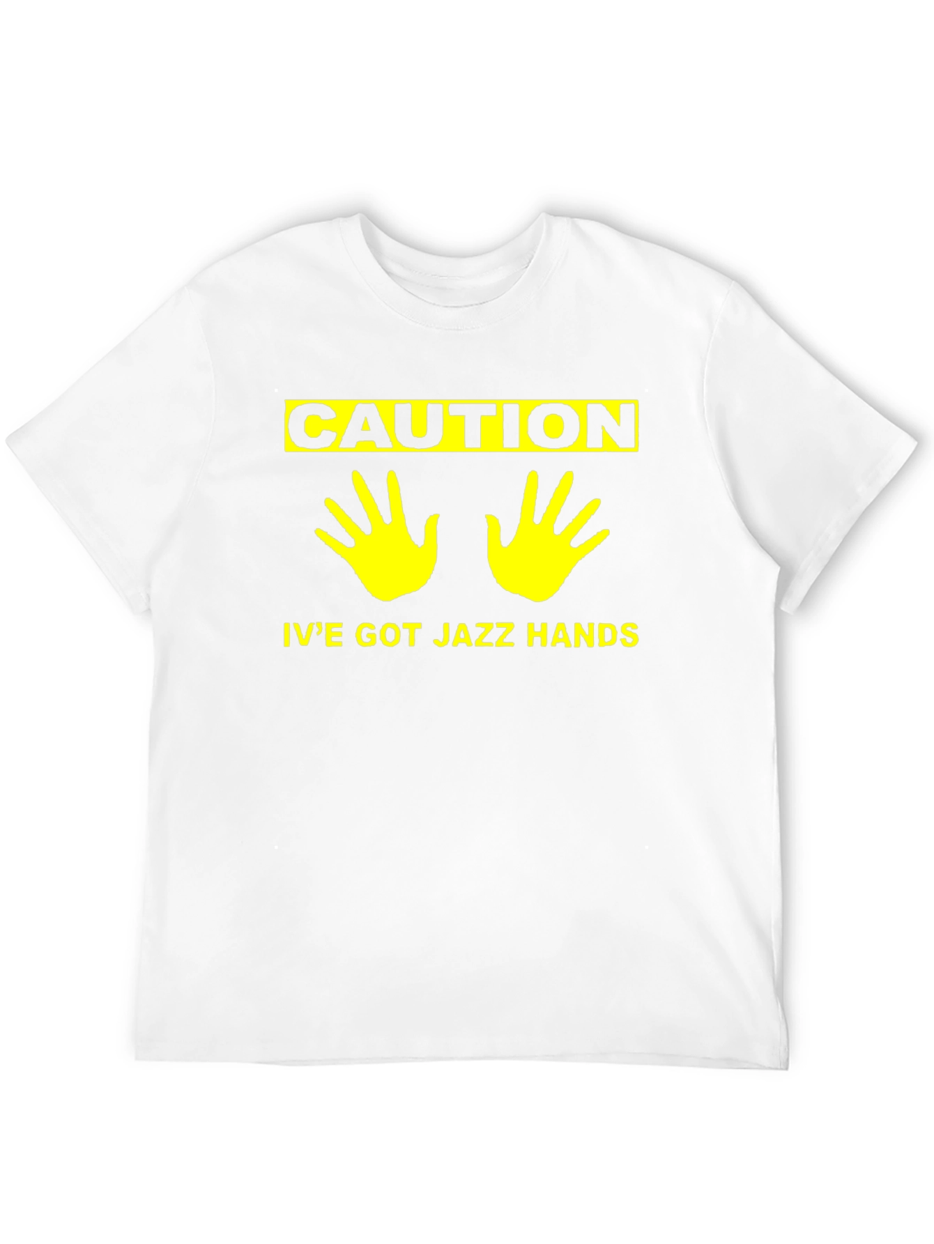 Caution Ive Got Jazz Hands Humor T-Shirt