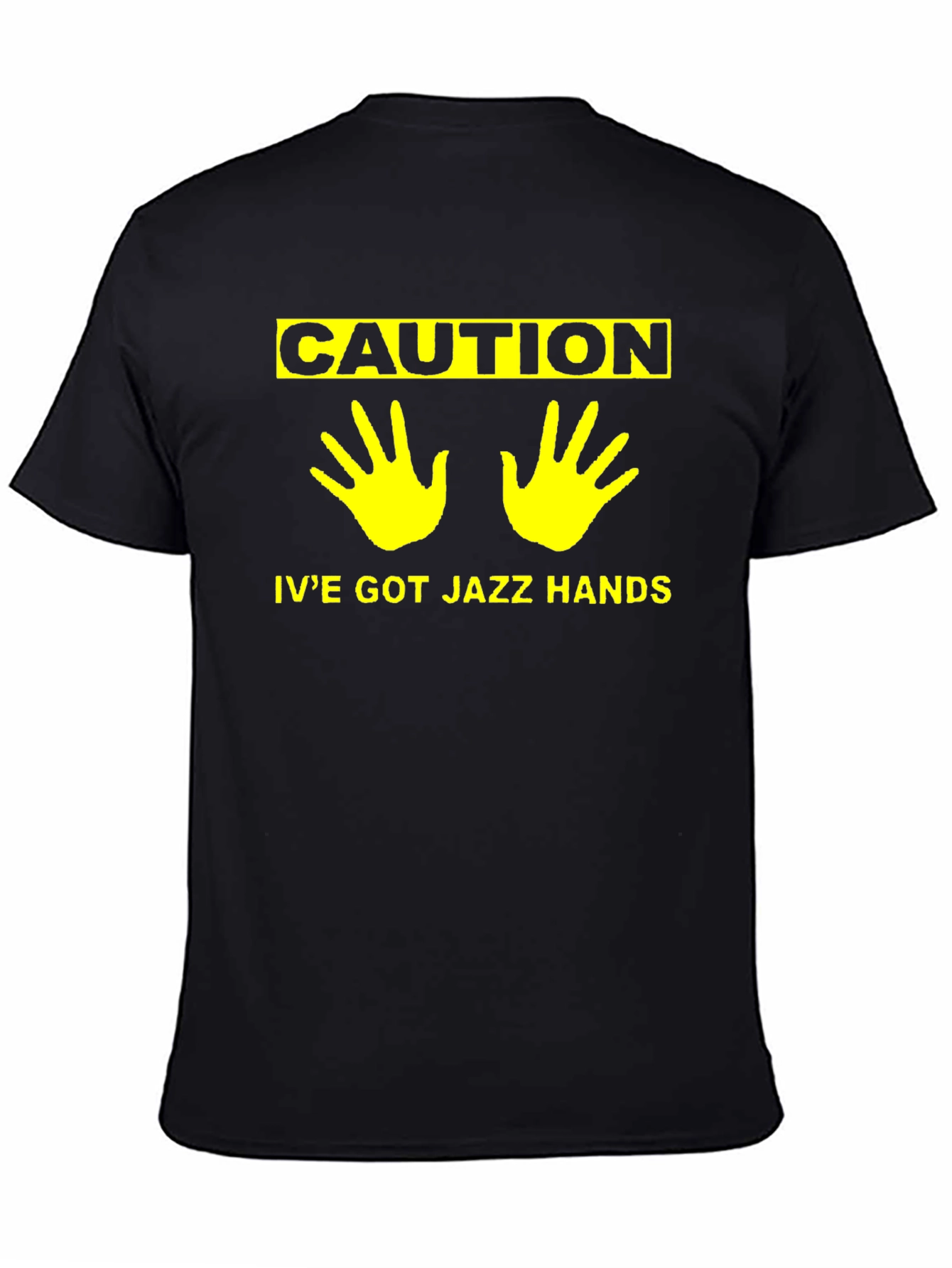Caution Ive Got Jazz Hands Humor T-Shirt