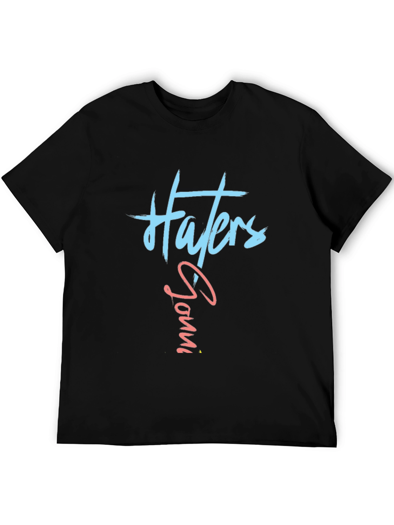 Haters Gonna Hate Black T-Shirt