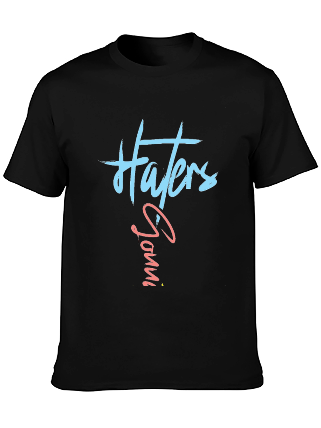 Haters Gonna Hate Black T-Shirt