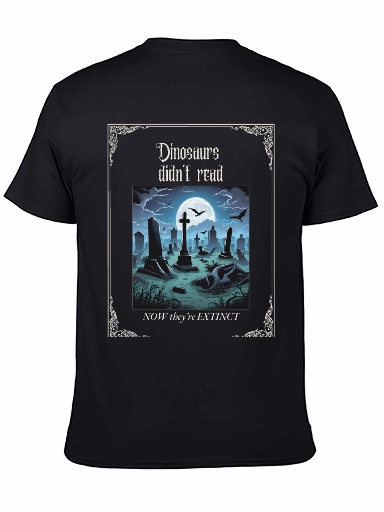Dinosaurs Didnt Read T-Shirt
