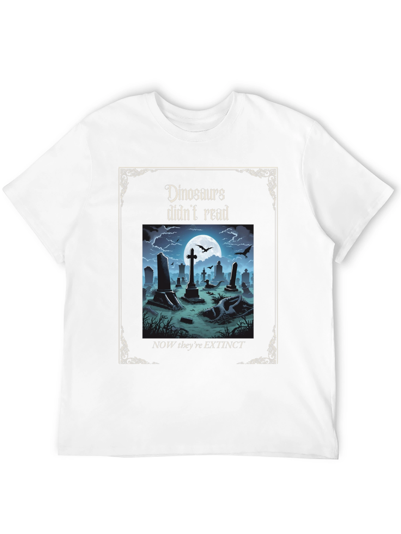 Dinosaurs Didnt Read T-Shirt