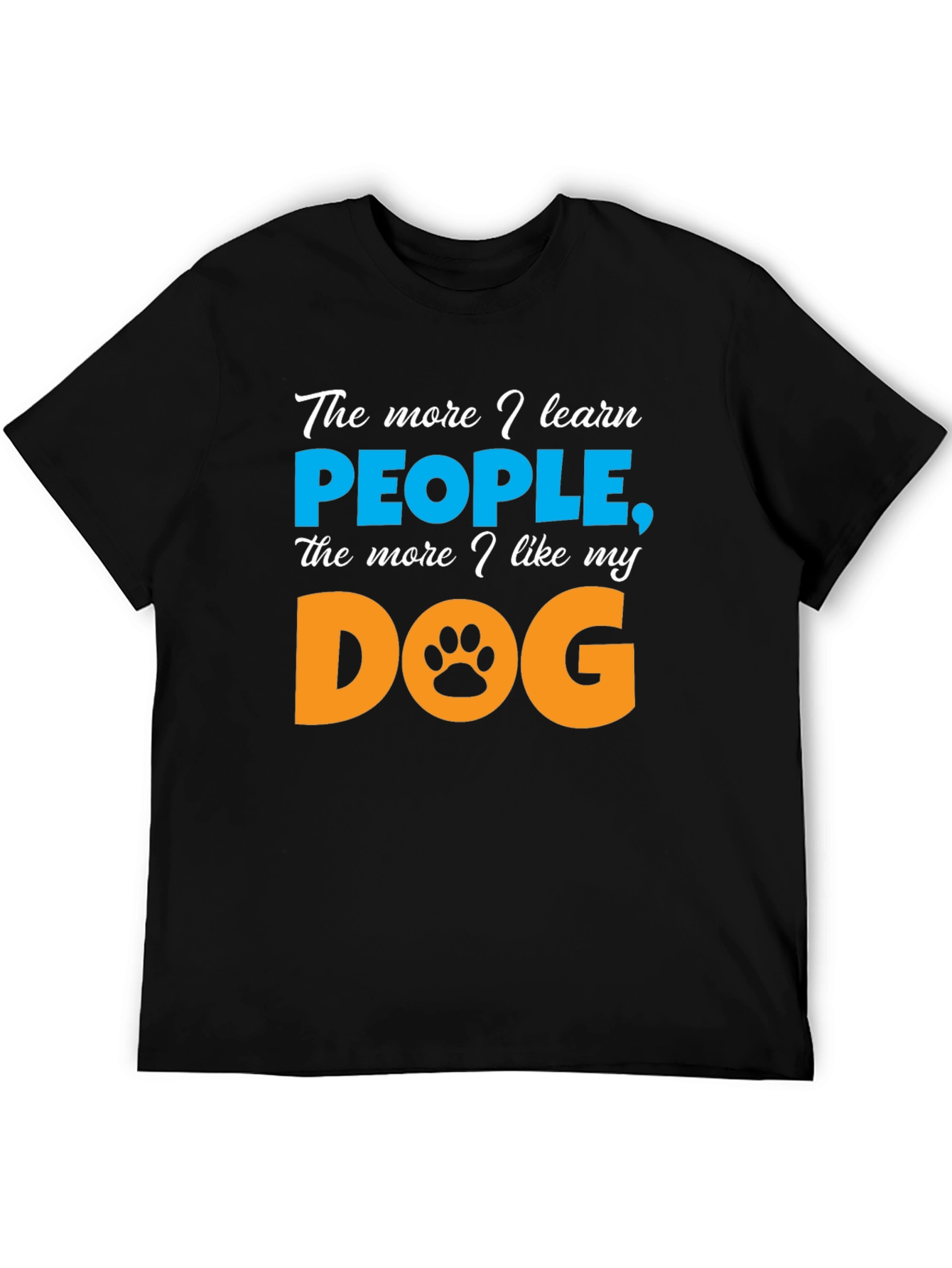 The More I Learn People Dog Lover T-Shirt