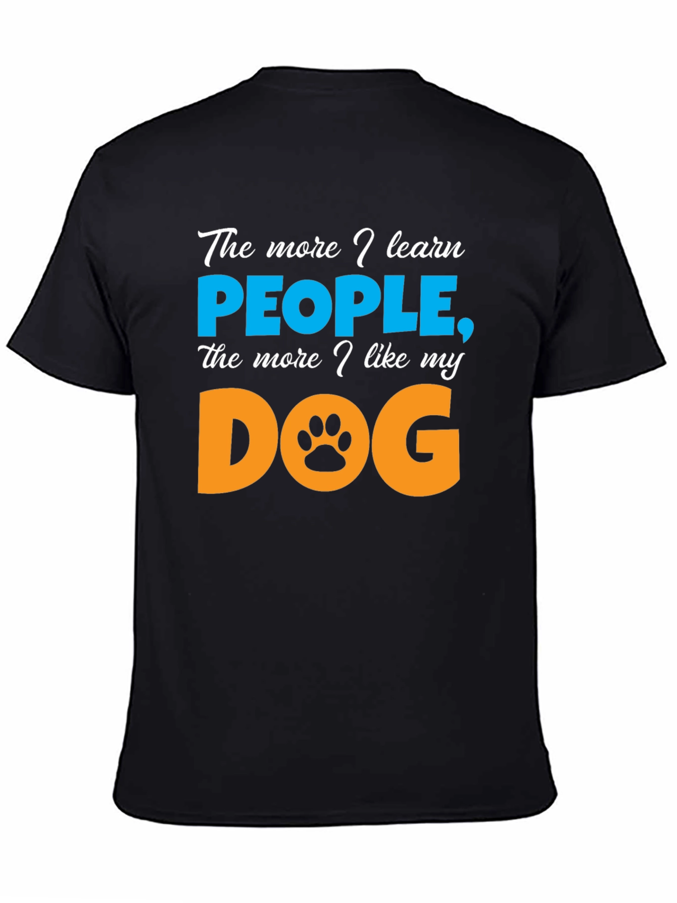 The More I Learn People Dog Lover T-Shirt