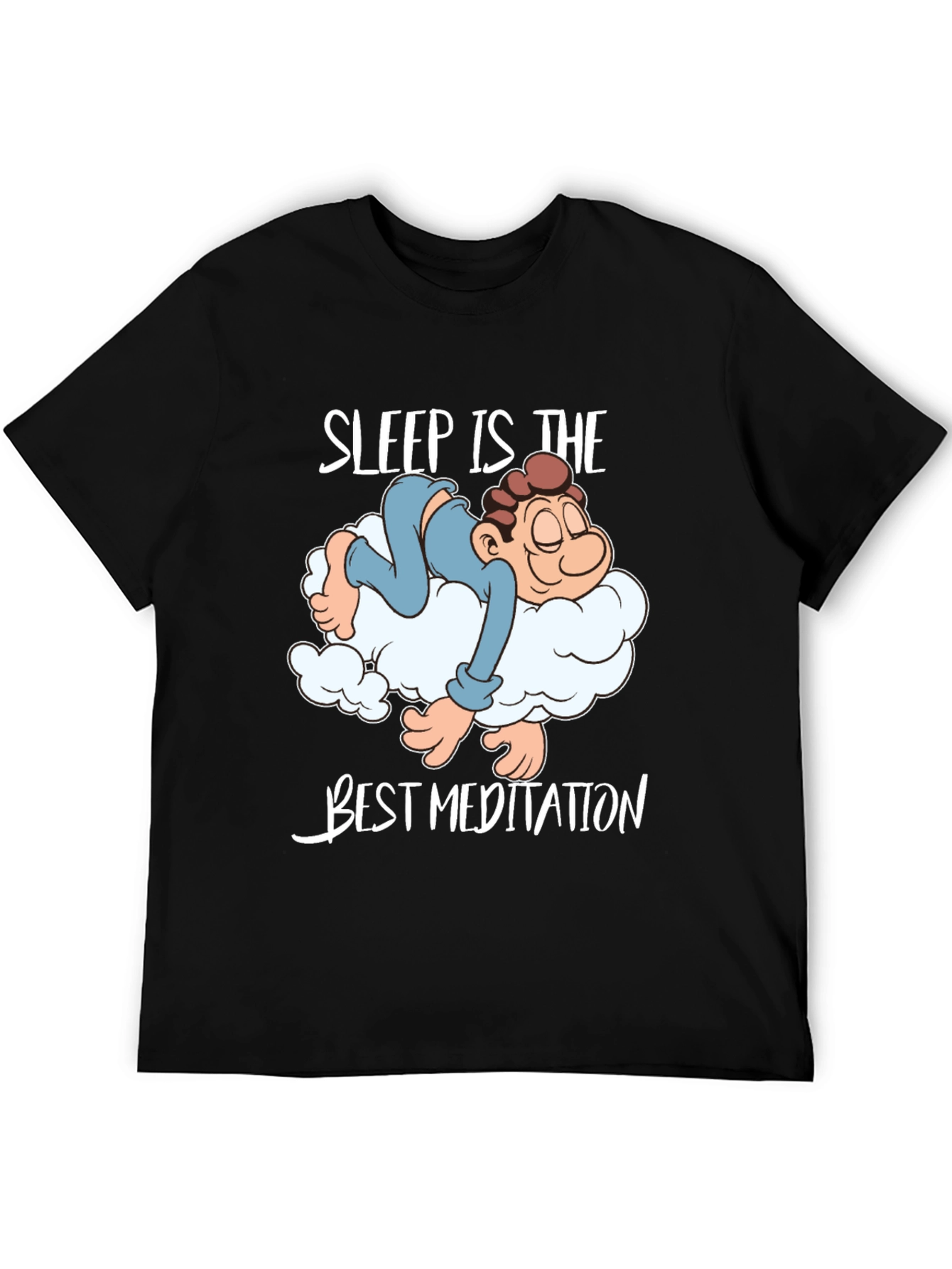 Sleep is the Best Meditation Funny Graphic Tee