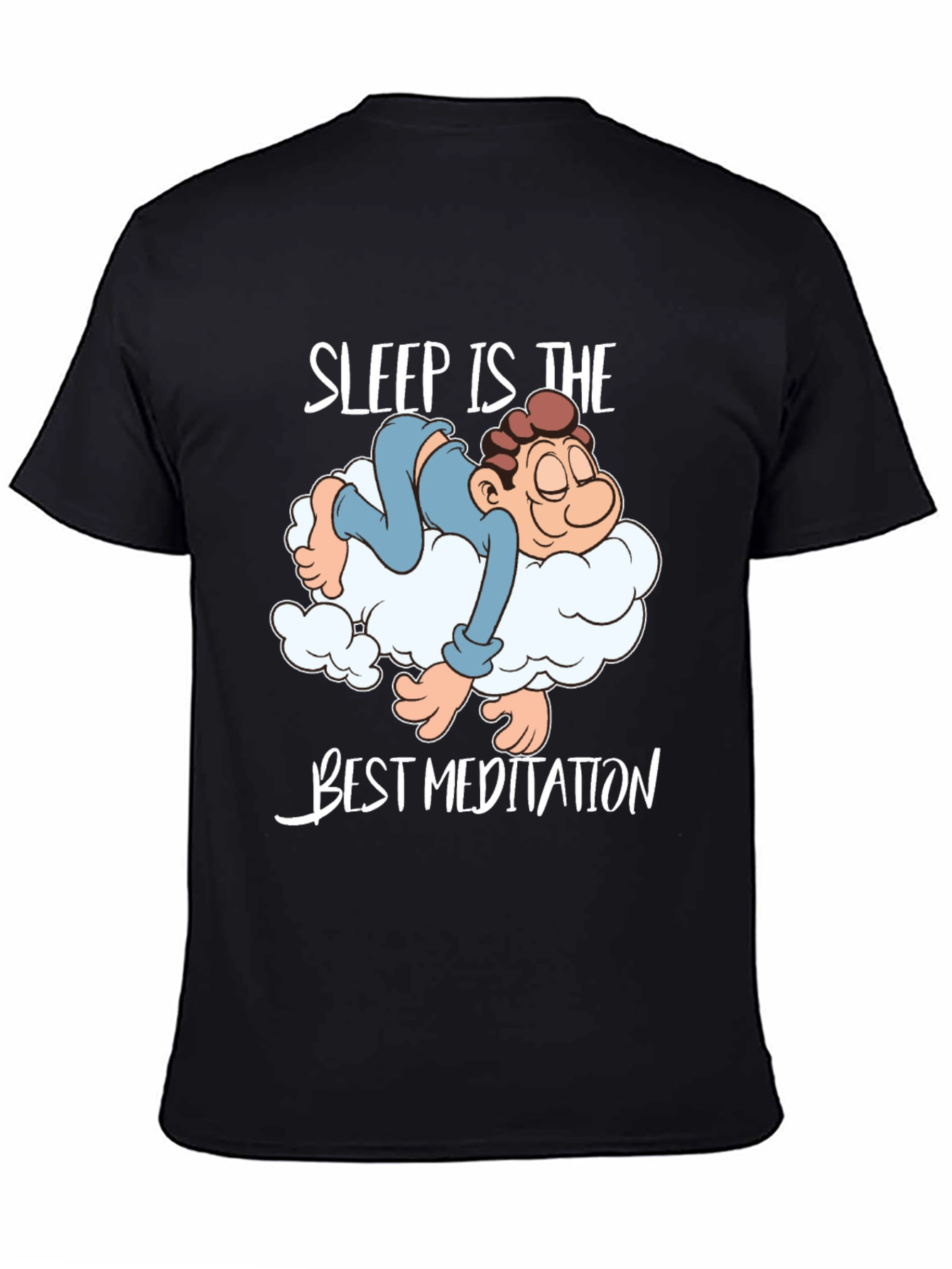 Sleep is the Best Meditation Funny Graphic Tee
