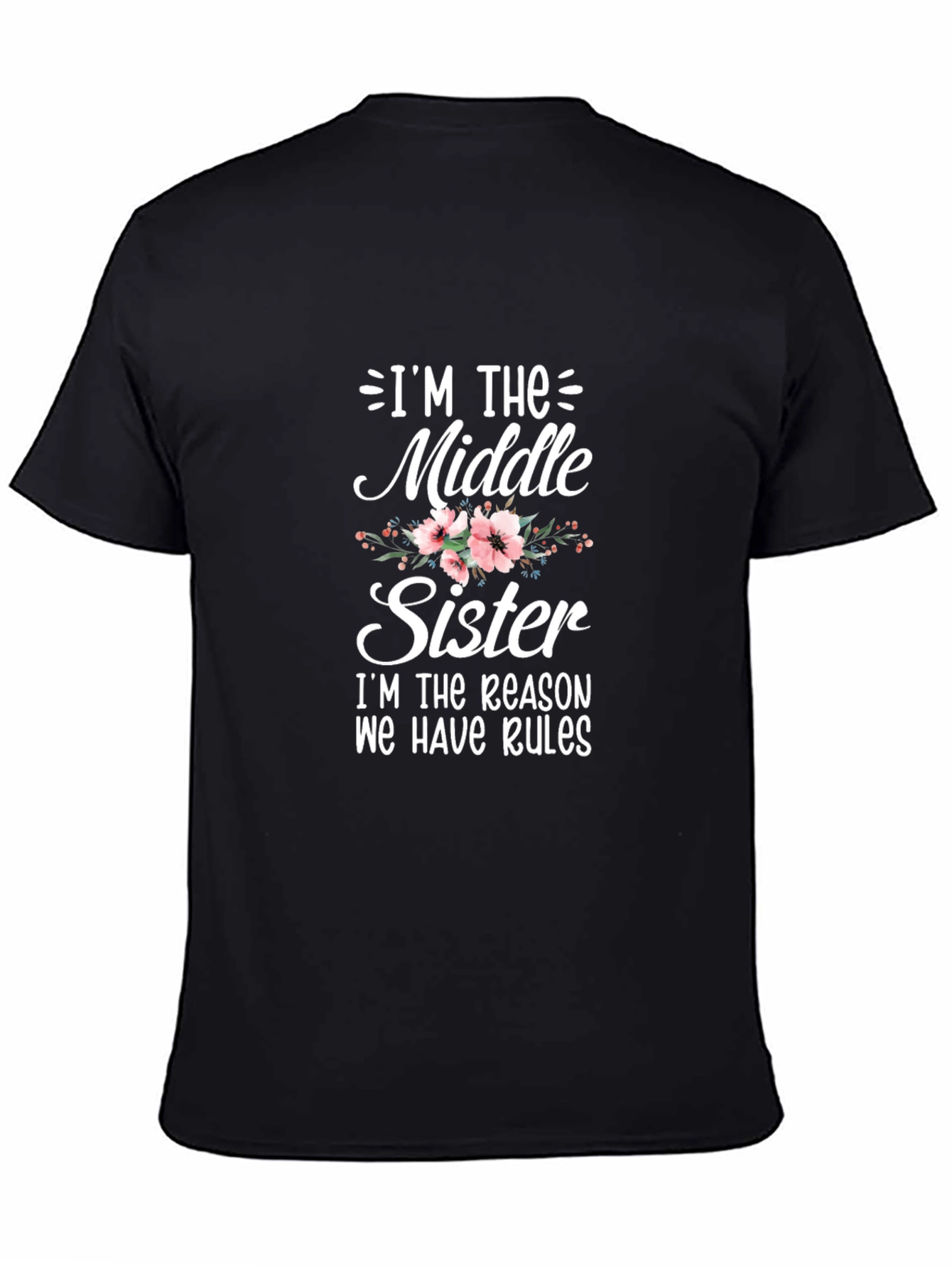 Im The Middle Sister T-Shirt - Novelty Graphic Tee
