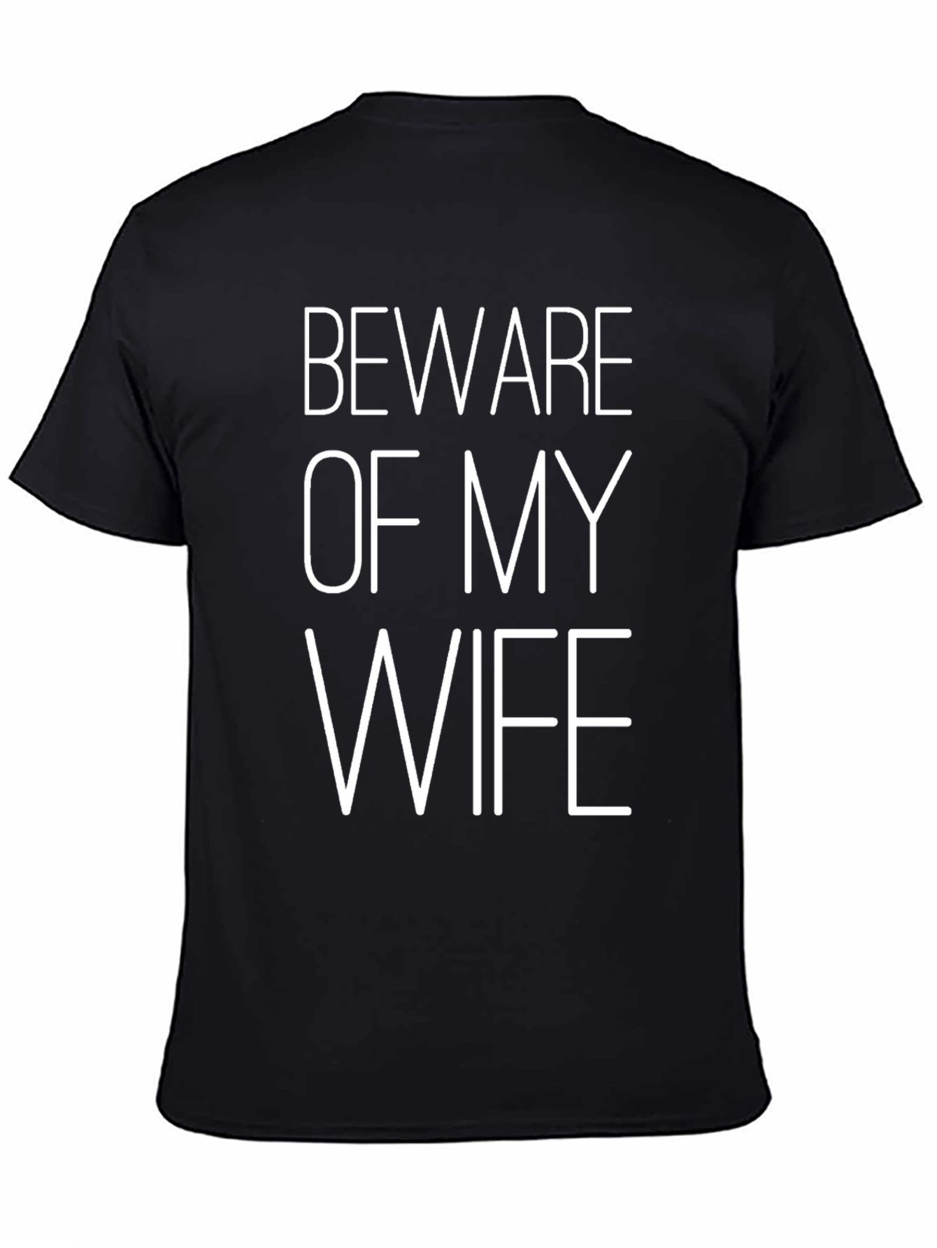 Beware of My Wife - Graphic Tee