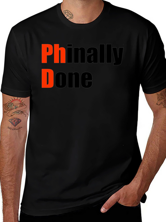 PhD Finally Done Graduation T-Shirt